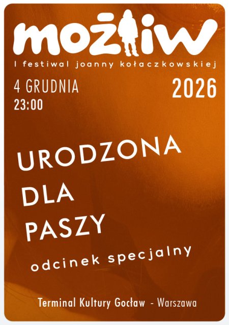 MOŻLIW 2026 - Urodzona dla Paszy